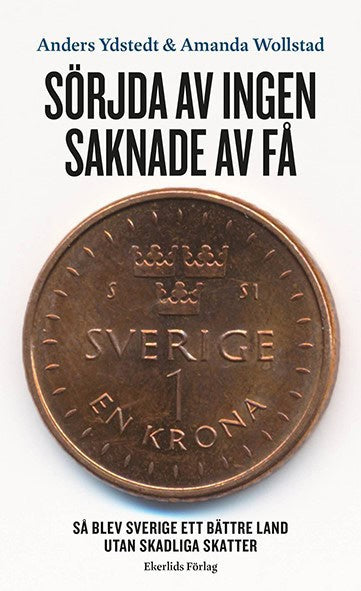 Wollstad, Amanda ; Ydstedt, Anders : Sörjda av ingen - saknade av få
