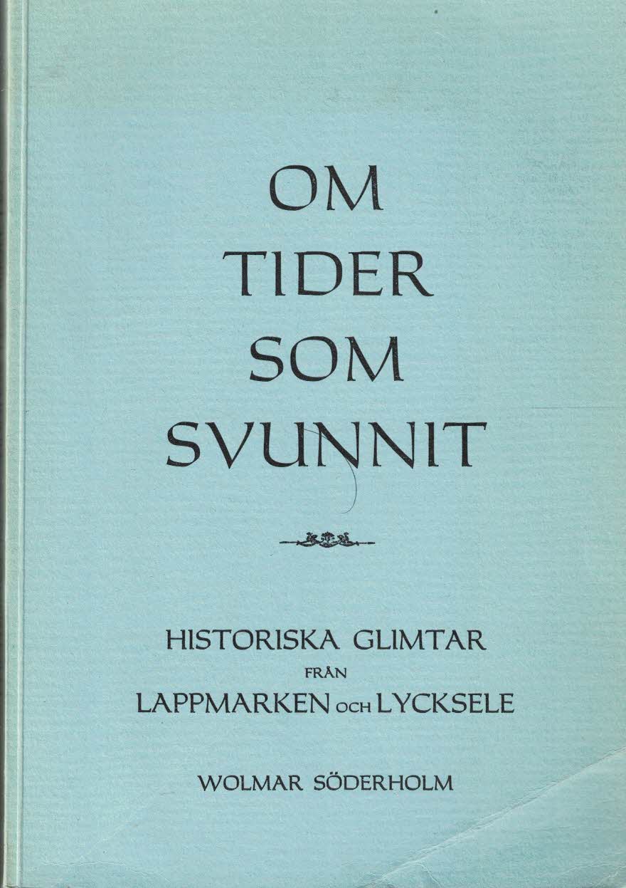 Wolmar Söderholm : Om tider som svunnit
