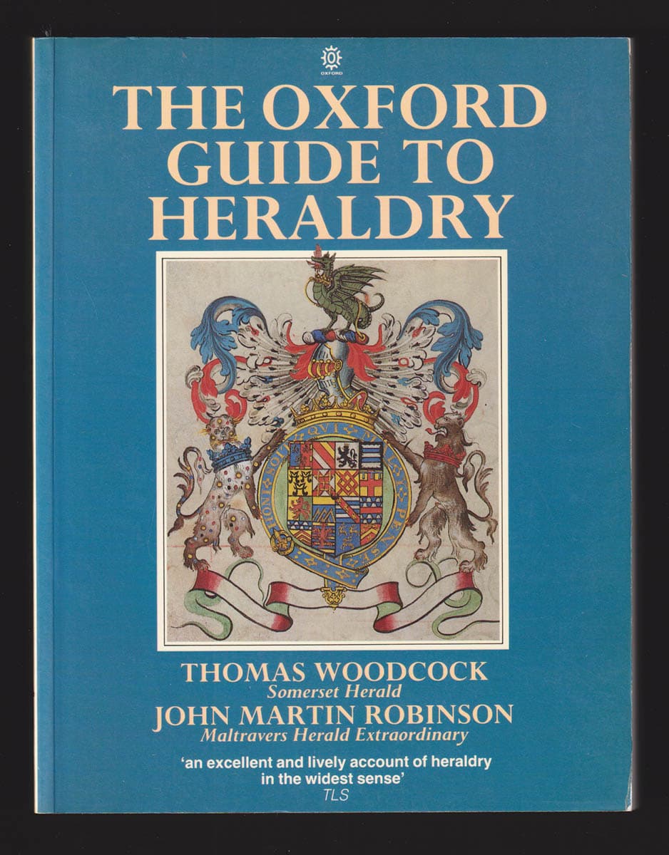 Woodcock, Thomas ; Robinson, John Martin : The Oxford Guide to Heraldry