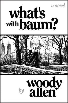Woody Allen : What's with Baum?