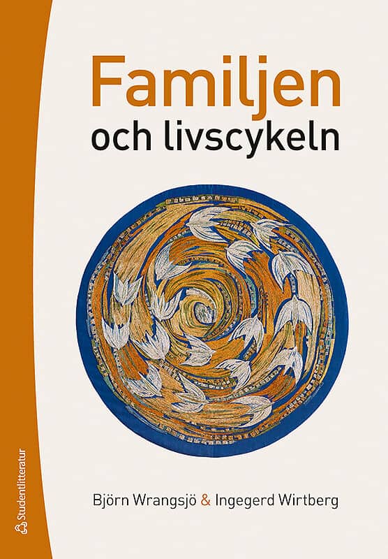 Wrangsjö, Björn ; Wirtberg, Ingegerd : Familjen och livscykeln