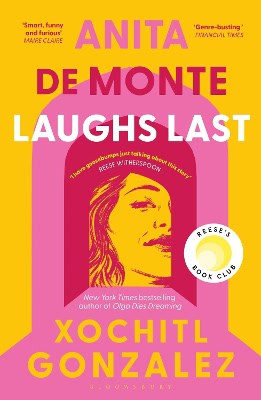 Xochitl Gonzalez : Anita de Monte Laughs Last