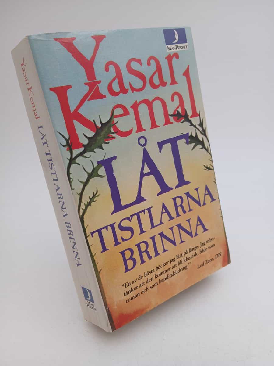 Yaşar Kemal : Låt tistlarna brinna!