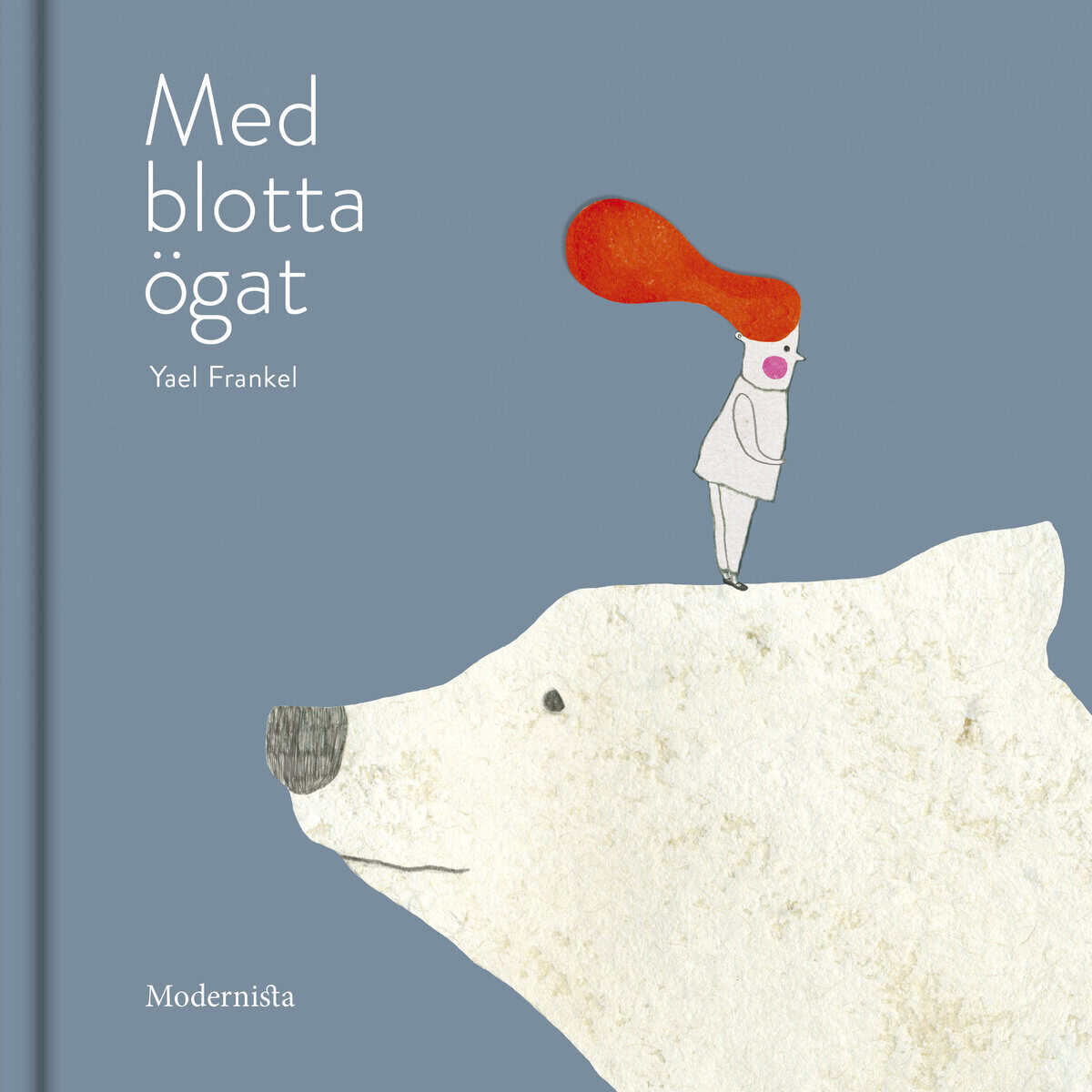 Yael Frankel : Med blotta ögat