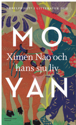 Yan Mo : Ximen Nao och hans sju liv