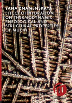 Yana Znamenskaya : Effect of hydration on thermodynamic, rheological and structural properties of mucin