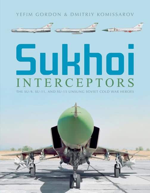 Yefim Gordon - Dmitriy Komissarov : Sukhoi Interceptors