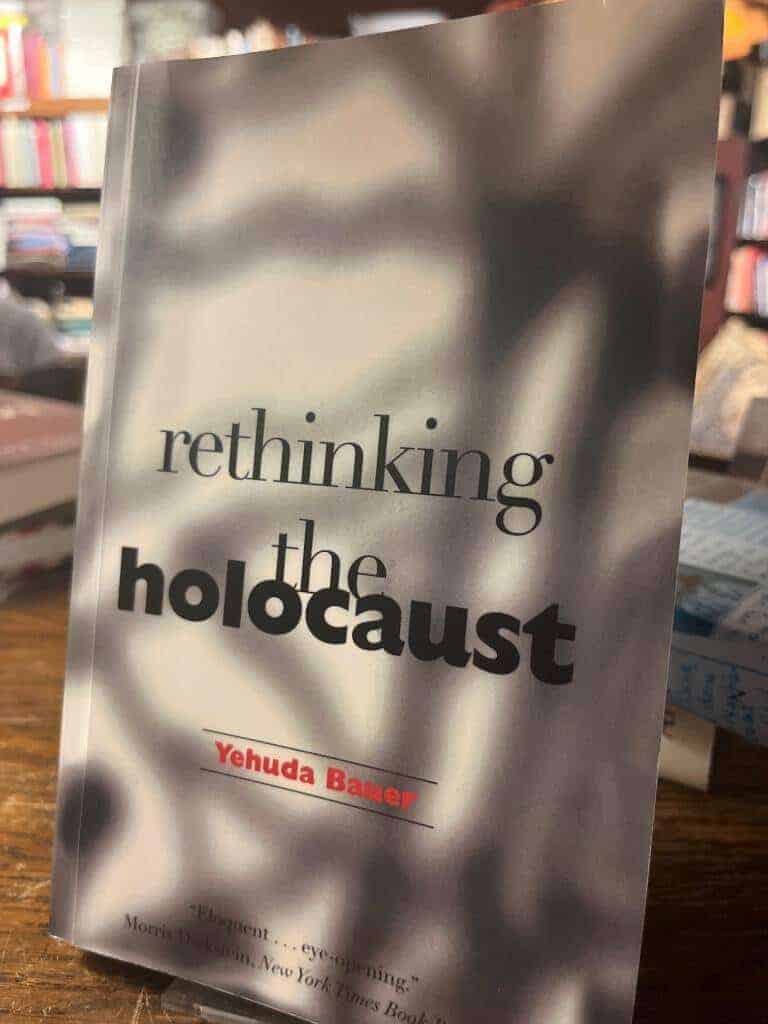 Yehuda Bauer : Rethinking the Holocaust