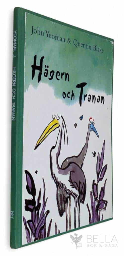 Yeoman, John ; Quentin Blake : Hägern och tranan