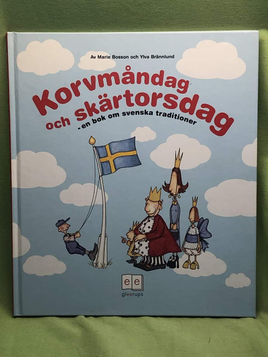 Ylva Brännlund Marie Bosson : Korvmånad och skärtorsdag - en bok om svenska traditioner
