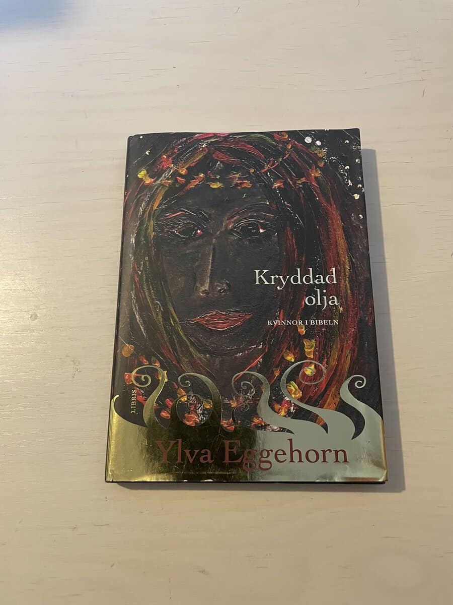 Ylva Eggehorn : Kryddad olja