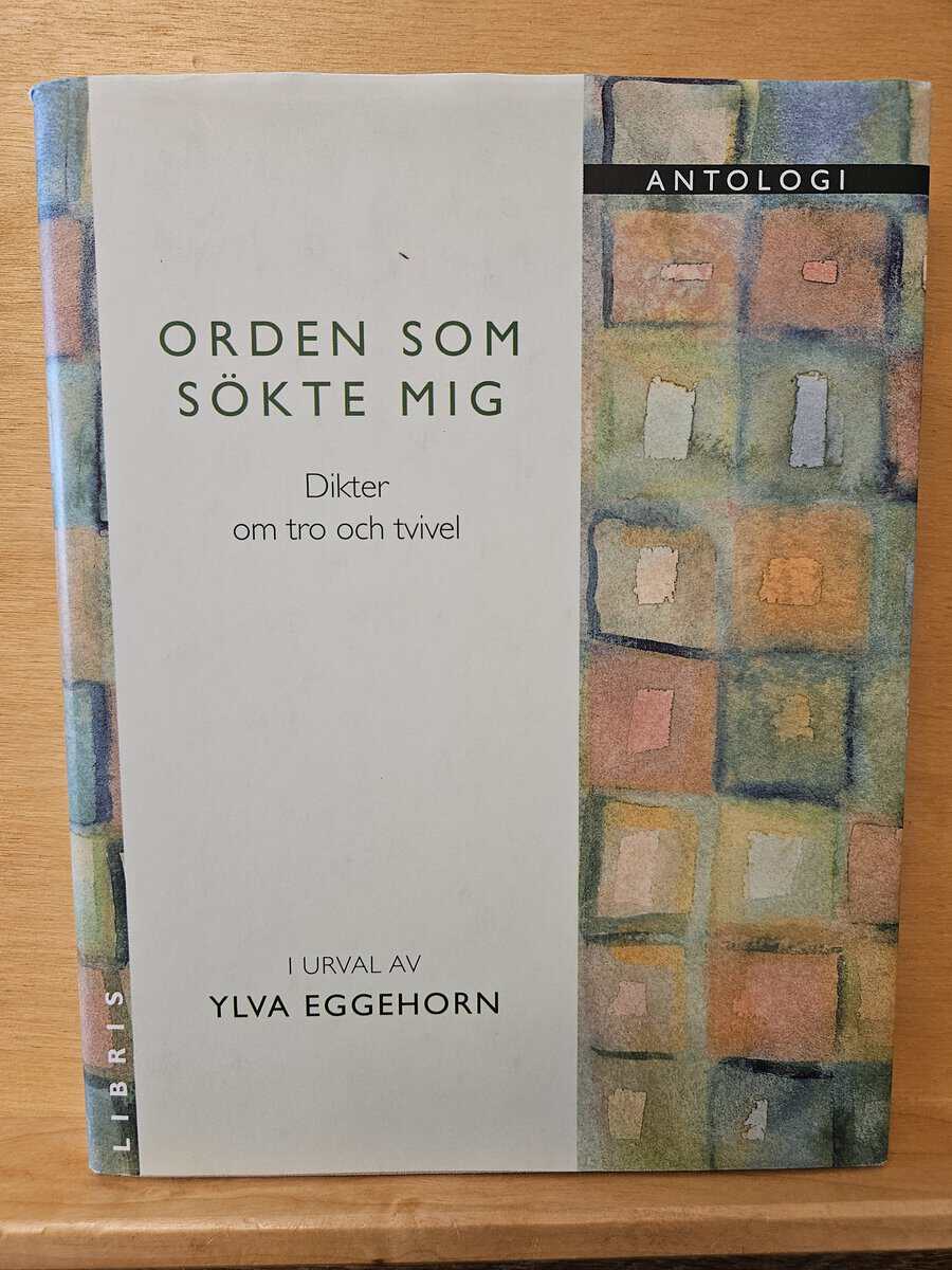 Ylva Eggehorn : Orden som sökte mig