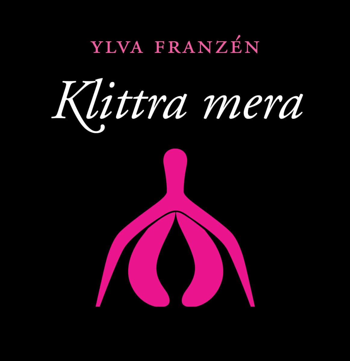 Ylva Franzén : Klittra mera