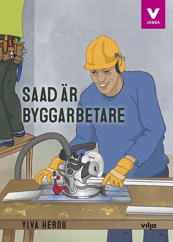 Ylva Herou : Saad är byggarbetare