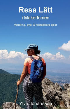 Ylva Johansson : Resa lätt i Makedonien : vandring, byar & kristallklara sjöar