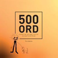 Ylva Liljeholm : 500 ord