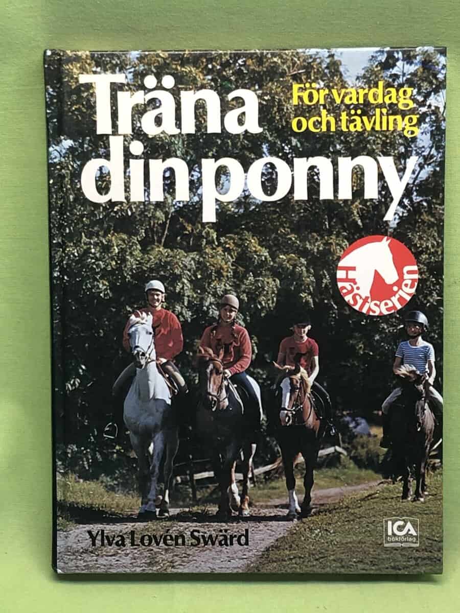 Ylva Lovén Swärd : Träna din ponny