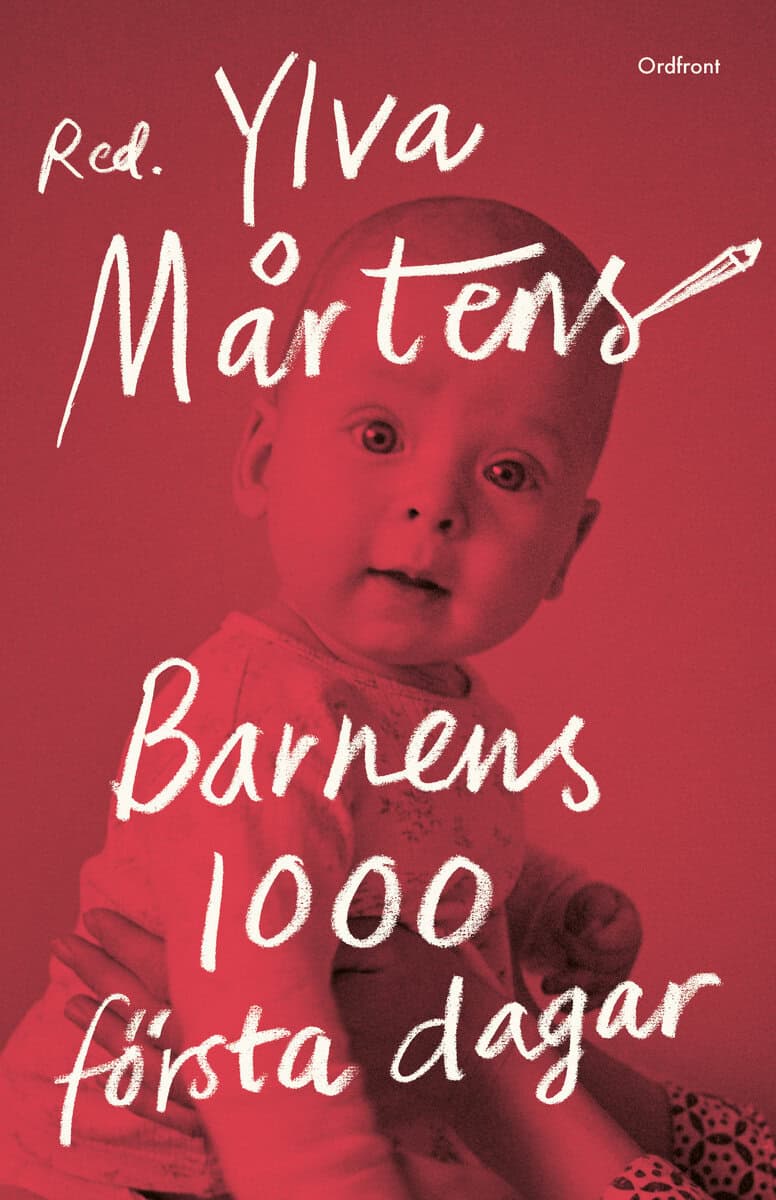 Ylva Mårtens : Barnens 1000 första dagar