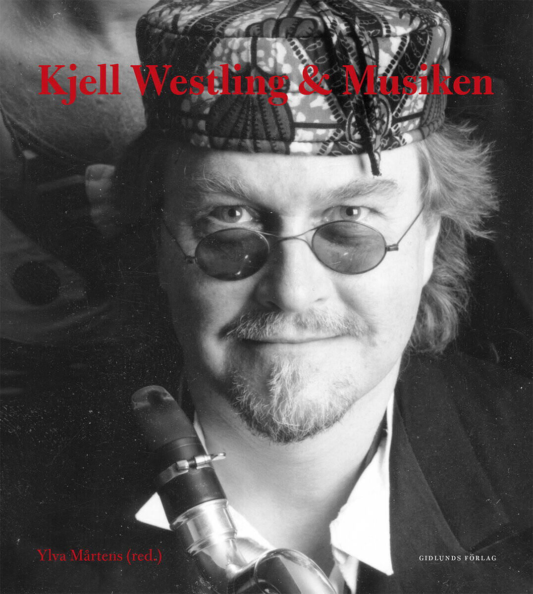 Ylva Mårtens : Kjell Westling & musiken
