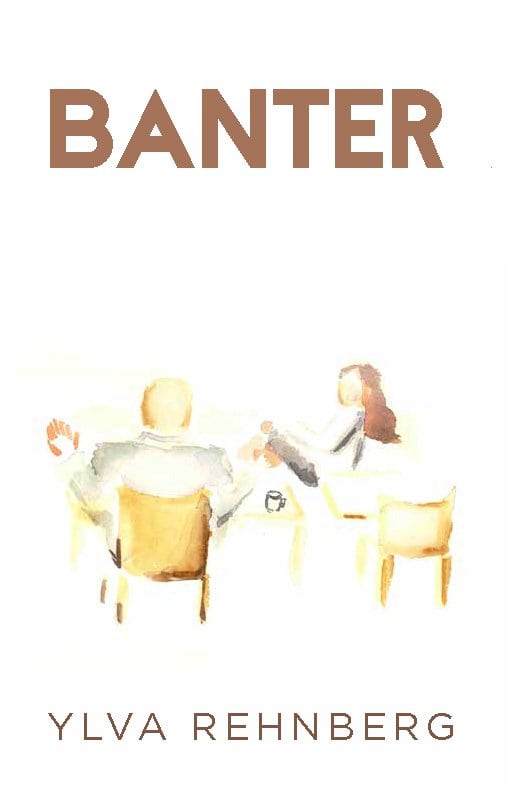 Ylva Rehnberg : Banter