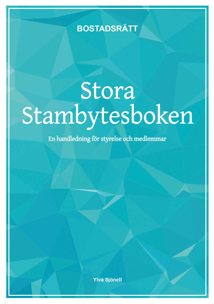 Ylva Sjönell : Stora stambytesboken : en handledning för styrelse och medlemmar