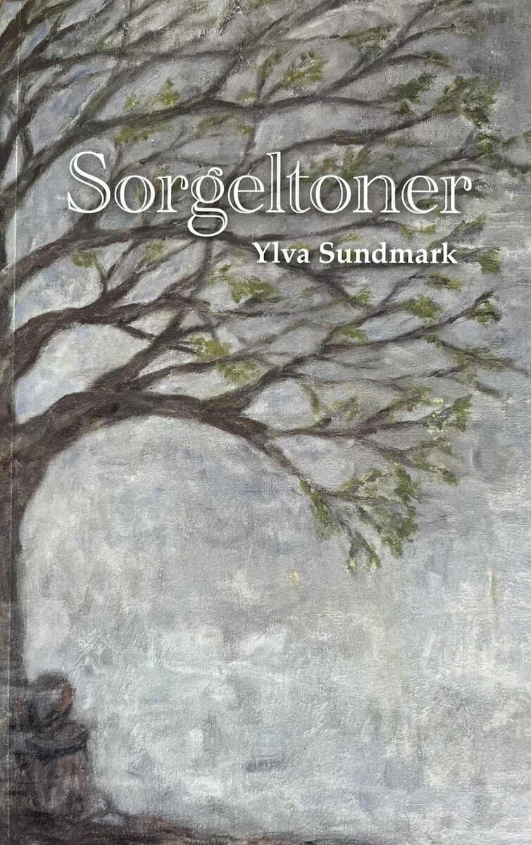 Ylva Sundmark : Sorgeltoner