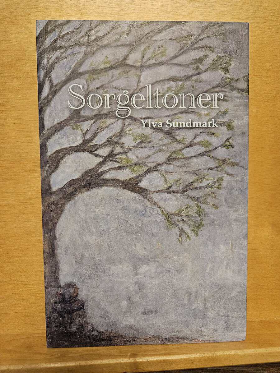 Ylva Sundmark : Sorgeltoner