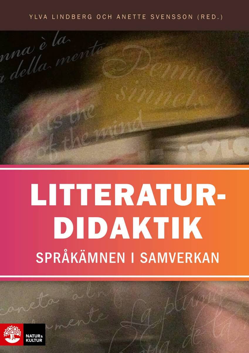 Lindberg, Ylva ; Svensson, Anette [red.] : Litteraturdidaktik