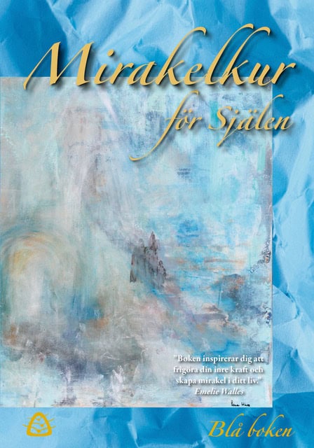 Ylva Wegler : Mirakelkur för själen – blå boken