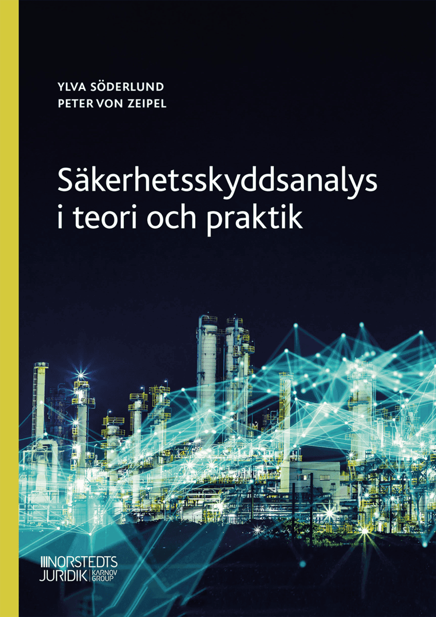 Söderlund, Ylva ; Zeipel, Peter von : Säkerhetsskyddsanalys i teori och praktik
