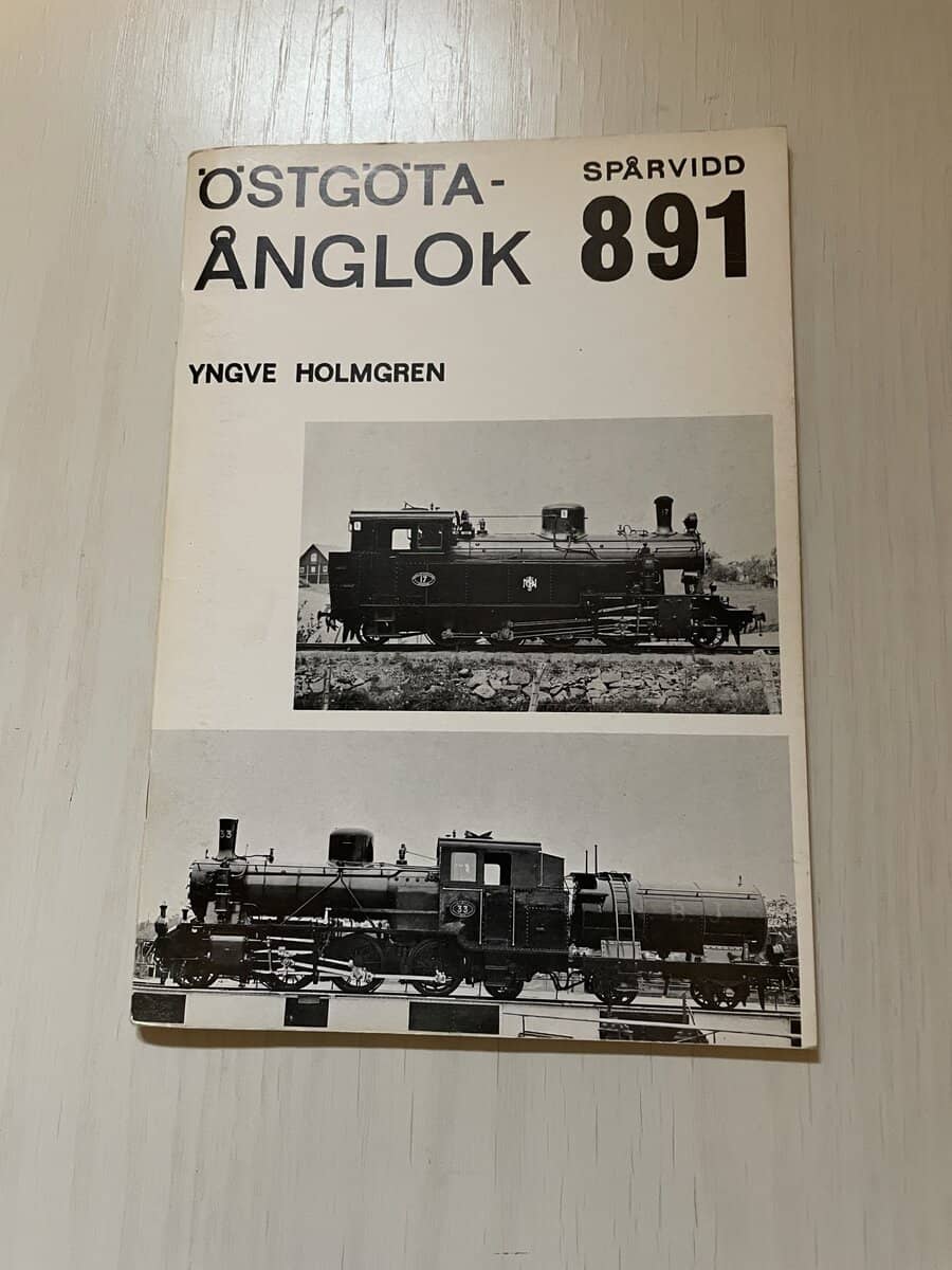 Yngve Holmgren : Östgöta-Ånglok Spårvidd 891