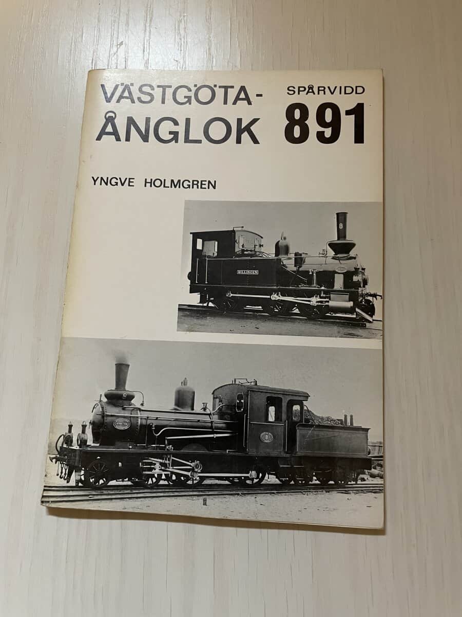 Yngve Holmgren : Västgöta-Ånglok Spårvidd 891