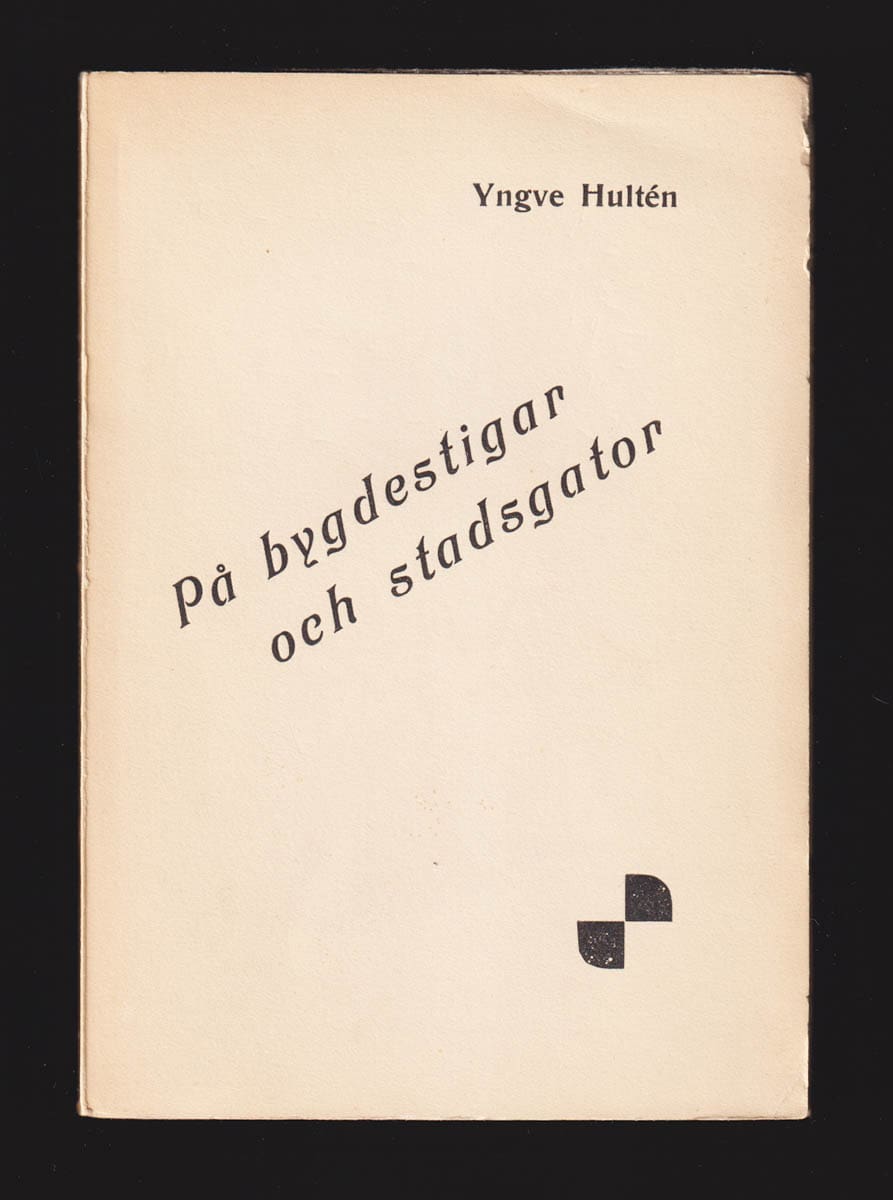 Yngve Hultén : På bygdestigar och stadsgator (dedikation)
