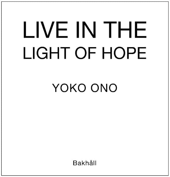 Yoko Ono : Live in light of hope