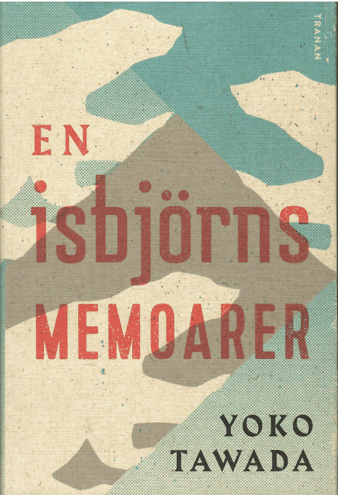 Yoko Tawada : En isbjörns memoarer