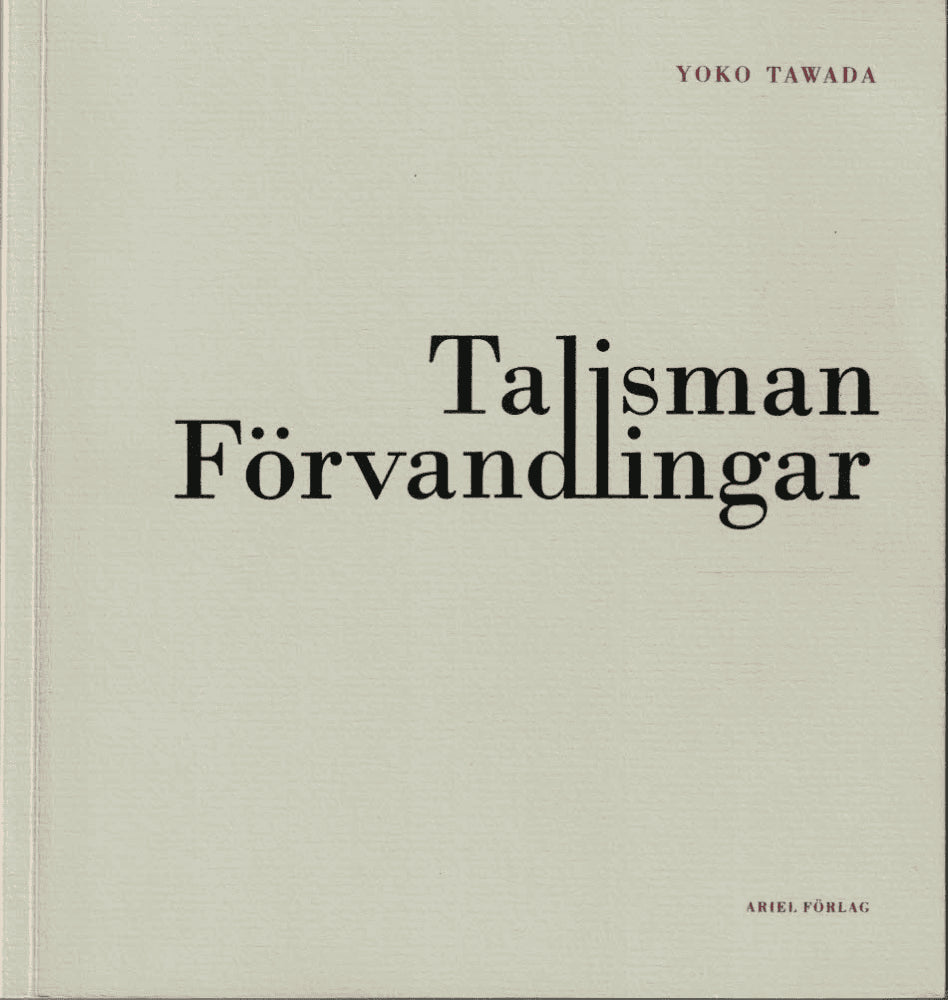 Yoko Tawada : Talisman ;