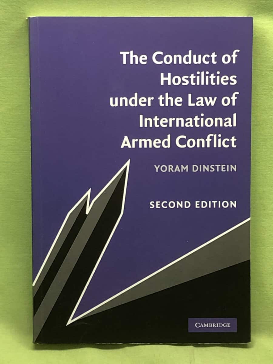 Yoram Dinstein : The Conduct of Hostilities under the Law of International Armed Conflict