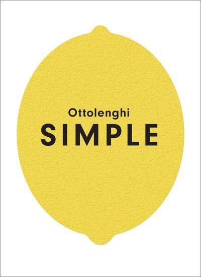Yotam Ottolenghi : Ottolenghi SIMPLE