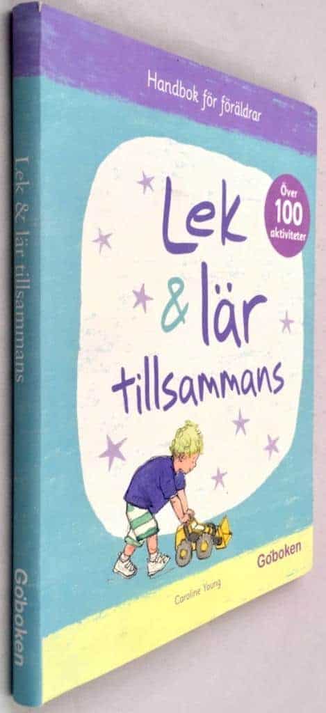 Young, Caroline ; Shelagh McNicholas ; Ruth Russel : Lek & lär tillsammans - Handbok för föräldrar - Över 100 aktiviteter