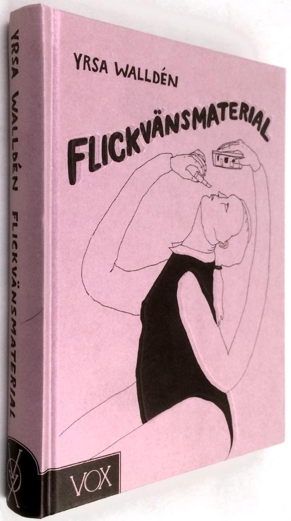 Yrsa Walldén : Flickvänsmaterial