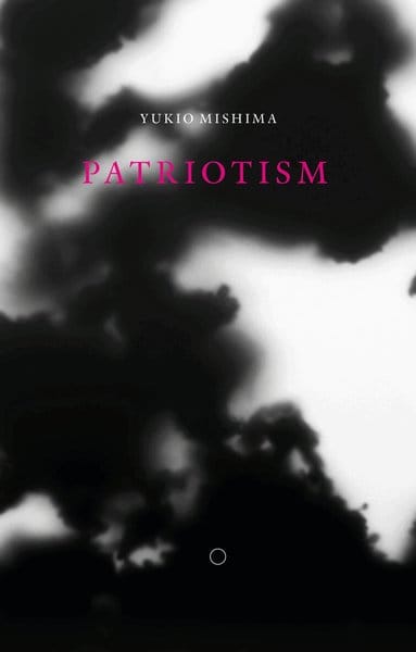 Yukio Mishima : Patriotism
