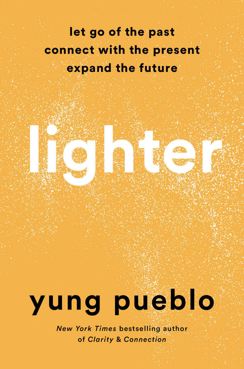 Yung Pueblo : Lighter