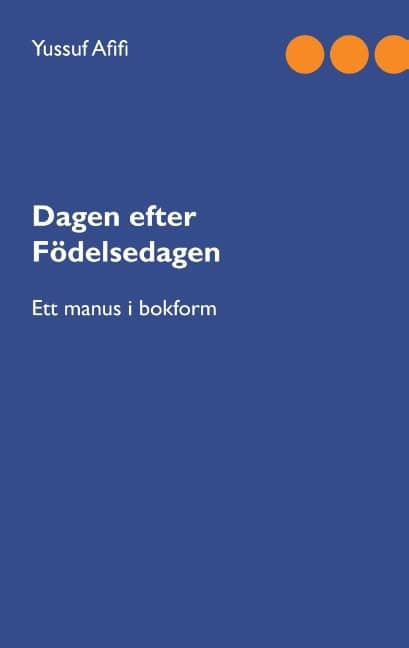 Yussuf Afifi : Dagen efter födelsedagen
