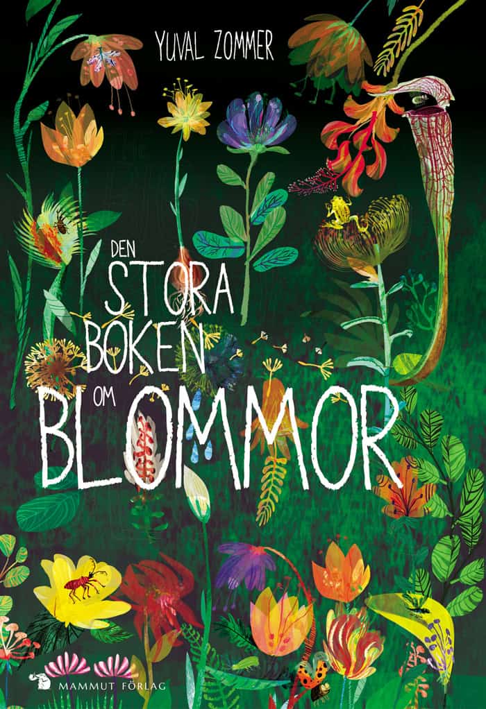Yuval Zommer : Den stora boken om blommor
