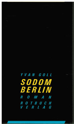 Yvan Goll : Sodom Berlin aus der Reihe