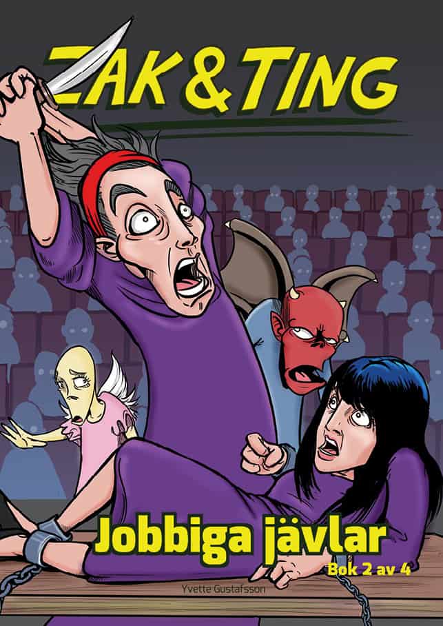Yvette Gustafsson : Zak & Ting. Del 2, Jobbiga jävlar