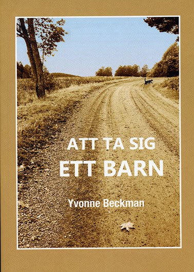 Yvonne Beckman : Att ta sig ett barn : berättelsen om Augusta