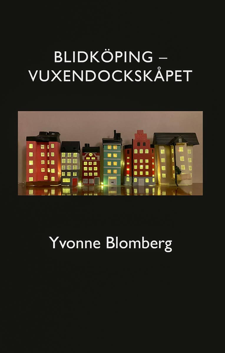 Yvonne Blomberg : Blidköping – Vuxendockskåpet