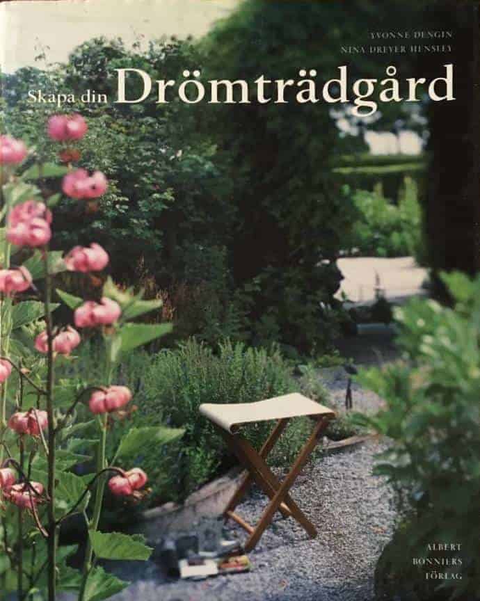 Yvonne Dengin : Skapa din drömträdgård