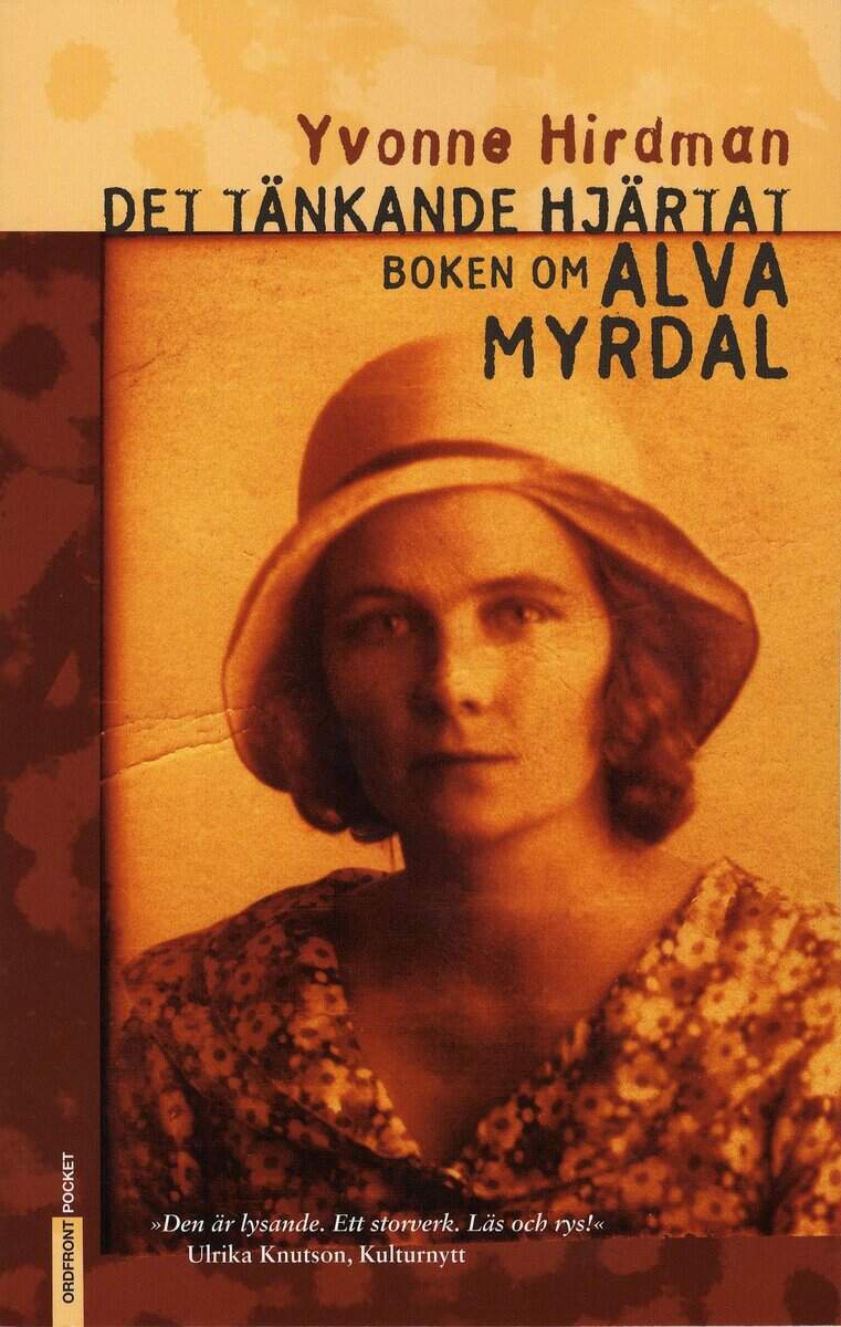 Yvonne Hirdman : Det tänkande hjärtat : boken om Alva Myrdal